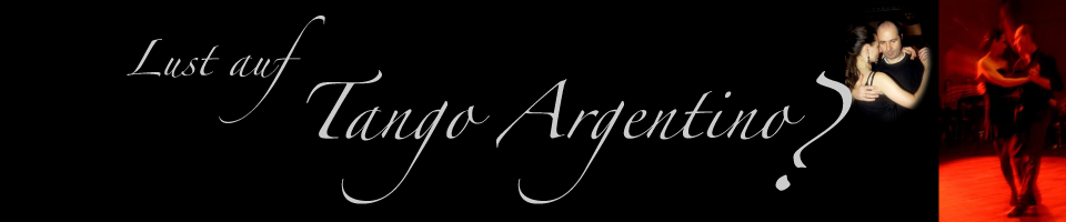Lust auf Tango Argentino und Lust auf Tango Lernen mit Patrizia und Michael von tango X